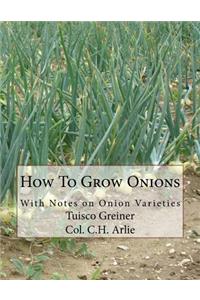 How To Grow Onions