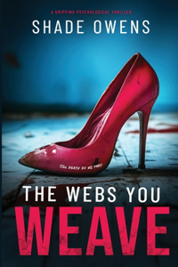 Webs You Weave