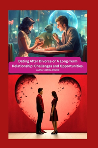 Dating After Divorce or A Long-Term Relationship