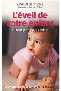 Eveil de Votre Enfant (L')