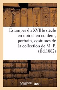 Estampes Du Xviiie Siècle En Noir Et En Couleur, Portraits, Costumes, Caricatures