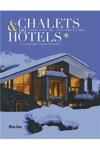 Chalets & Hotels: Luxury in the Alps