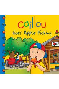 Caillou Goes Apple Picking