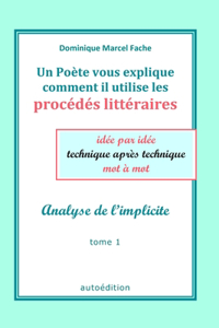 Poète vous explique comment il utilise les procédés littéraires idée par idée technique après technique mot à mot