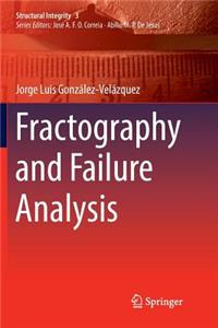 Fractography and Failure Analysis