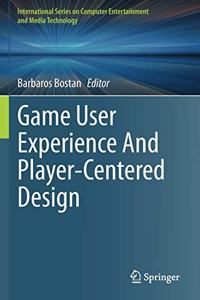 Game User Experience and Player-Centered Design