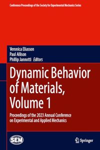 Dynamic Behavior of Materials, Volume 1