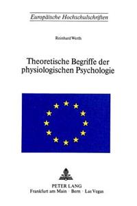 Theoretische Begriffe Der Physiologischen Psychologie