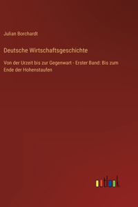 Deutsche Wirtschaftsgeschichte