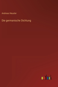 Die germanische Dichtung