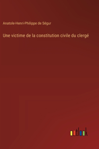 Une victime de la constitution civile du clergé