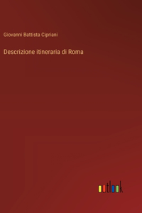 Descrizione itineraria di Roma