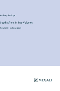 South Africa; In Two Volumes