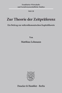 Zur Theorie Der Zeitpraferenz
