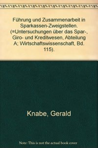 Fuhrung Und Zusammenarbeit in Sparkassen-Zweigstellen