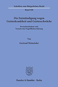 Die Entmundigung Wegen Geisteskrankheit Und Geistesschwache