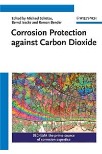 Corrosion Protection Against Carbon Dioxide