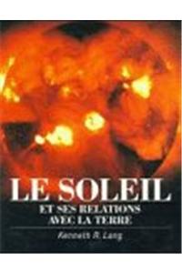 Le Soleil et ses relations avec la Terre