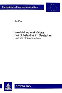 Wortbildung Und Valenz Des Substantivs Im Deutschen Und Im Chinesischen