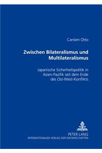 Zwischen Bilateralismus und Multilateralismus