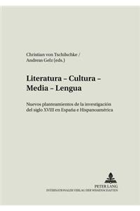 Literatura - Cultura - Media - Lengua