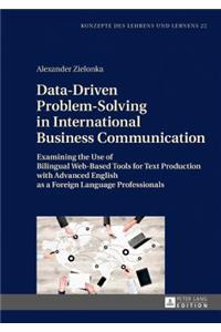 Data-Driven Problem-Solving in International Business Communication