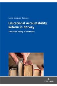 Educational Accountability Reform in Norway