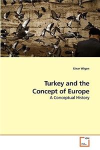 Turkey and the Concept of Europe