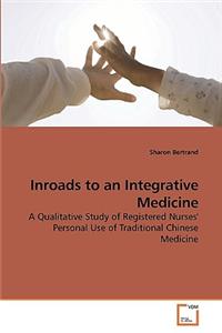 Inroads to an Integrative Medicine