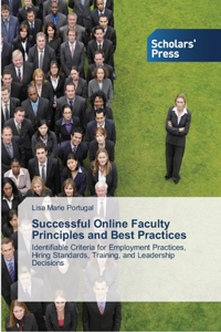 Successful Online Faculty Principles and Best Practices