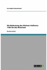 Die Bedeutung des Mainzer Hoffestes 1184 für das Rittertum