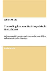 Controlling kommunikationspolitischer Maßnahmen