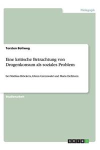 Eine kritische Betrachtung von Drogenkonsum als soziales Problem