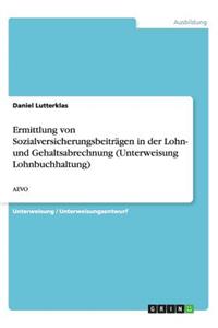 Ermittlung von Sozialversicherungsbeiträgen in der Lohn- und Gehaltsabrechnung (Unterweisung Lohnbuchhaltung)