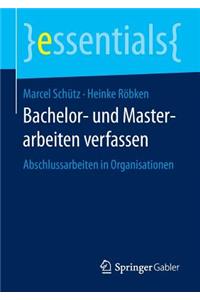 Bachelor- Und Masterarbeiten Verfassen