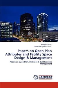 Papers on Open-Plan Attributes and Facility Space Design & Management
