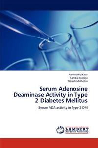 Serum Adenosine Deaminase Activity in Type 2 Diabetes Mellitus
