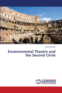 Environmental Theatre and the Second Circle