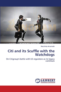 Citi and its Scuffle with the Watchdogs