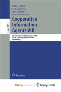 Cooperative Information Agents VIII