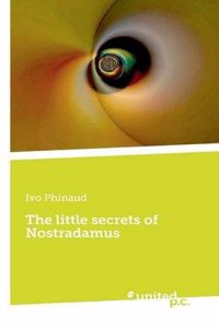 The Little Secrets of Nostradamus