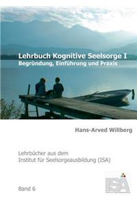 Lehrbuch Kognitive Seelsorge I