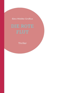 Rote Flut: Thriller