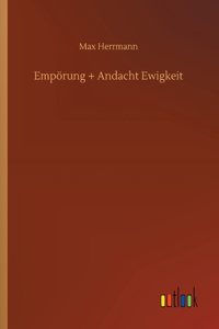 Empörung + Andacht Ewigkeit