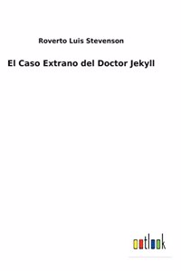 Caso Extrano del Doctor Jekyll