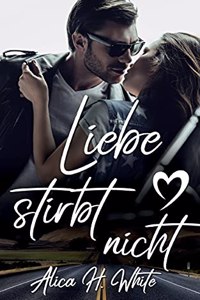 Liebe stirbt nicht