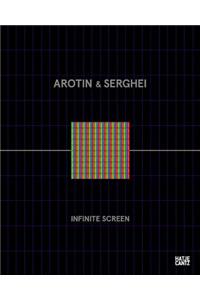 Arotin & Serghei: Infinite Screen