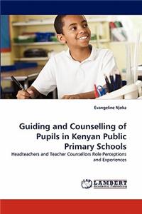 Guiding and Counselling of Pupils in Kenyan Public Primary Schools