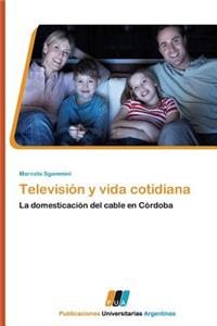 Television y Vida Cotidiana