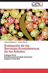 Evaluación de los Servicios Ecosistémicos de los Árboles